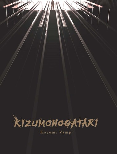 Kizumonogatari koyomi vamp - kizumonogatari:,